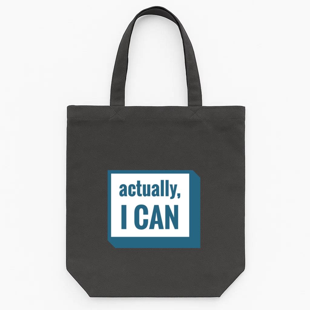 Actually I Can Motivational Quote Tote Canvas Bag