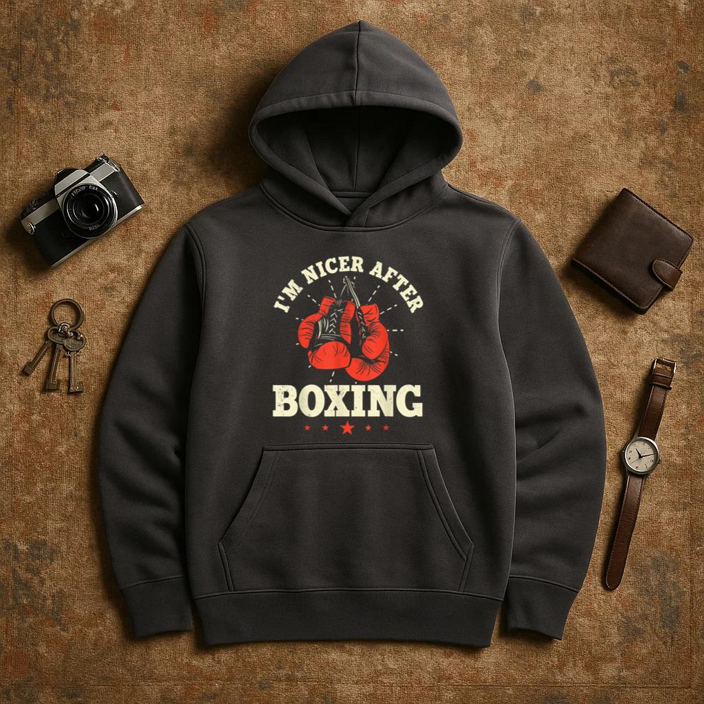 Im Nicer After Boxing Hoodie